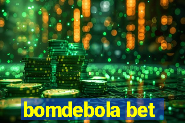 bomdebola bet